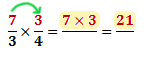 Multiply the numerators (7 x 3 = 21)