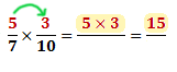 Multiply the numerators ( 5 x 3 = 15)