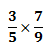 Multiply the fractions, 3/5 with 7/9
