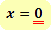 x=0