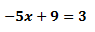 -5x+9 = 3