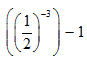 simplify the expression ((1/2)^-3)-1